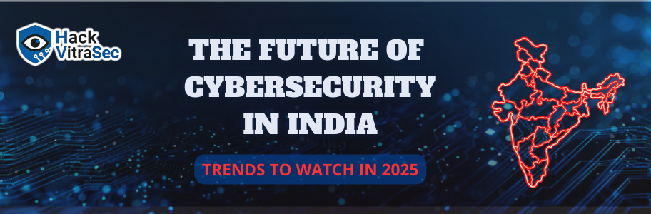 Cybersecurity Trends India 2025